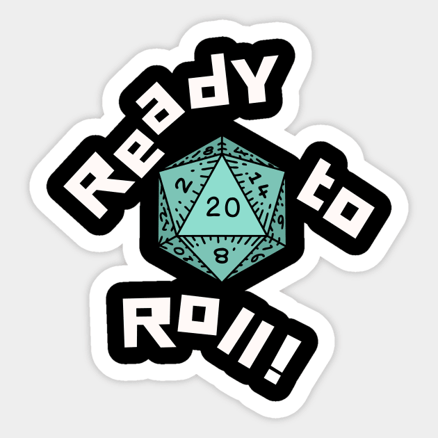 Ready to Roll - NAT 20 V3 Sticker by Just In Tee Shirts